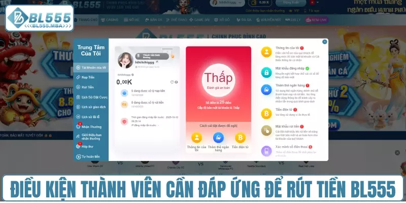Điều kiện thành viên cần đáp ứng để rút tiền BL555